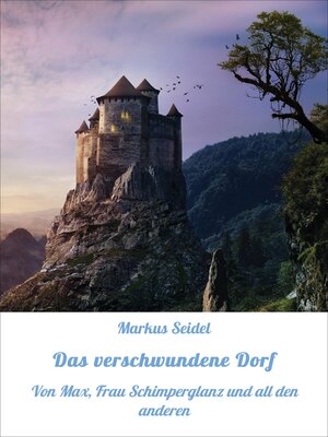 cover image of Das verschwundene Dorf